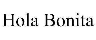 HOLA BONITA