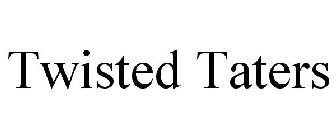 TWISTED TATERS