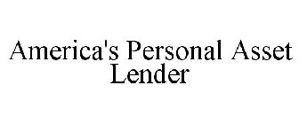 AMERICA'S PERSONAL ASSET LENDER