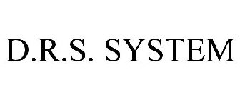 D.R.S. SYSTEM