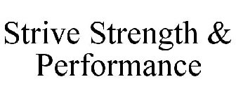 STRIVE STRENGTH & PERFORMANCE