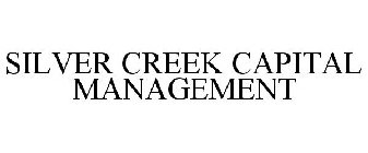 SILVER CREEK CAPITAL MANAGEMENT