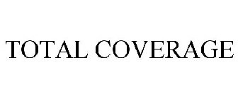 TOTAL COVERAGE