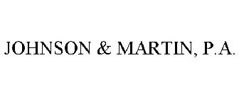 JOHNSON & MARTIN, P.A.