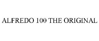 ALFREDO 100 THE ORIGINAL