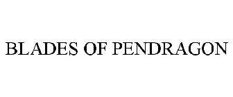 BLADES OF PENDRAGON