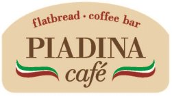 FLATBREAD · COFFEE BAR PIADINA CAFÉ