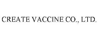 CREATE VACCINE CO., LTD.