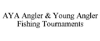 AYA ANGLER & YOUNG ANGLER FISHING TOURNAMENTS