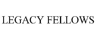 LEGACY FELLOWS