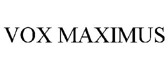VOX MAXIMUS