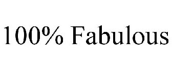 100% FABULOUS