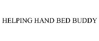 HELPING HAND BED BUDDY