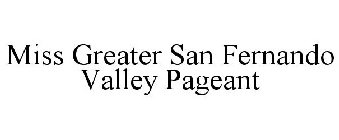 MISS GREATER SAN FERNANDO VALLEY PAGEANT