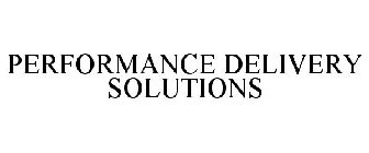 PERFORMANCE DELIVERY SOLUTIONS