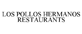 LOS POLLOS HERMANOS RESTAURANTS