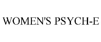 WOMEN'S PSYCH-E