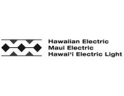 HAWAIIAN ELECTRIC MAUI ELECTRIC HAWAI`IELECTRIC LIGHT