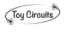 TOY CIRCUITS