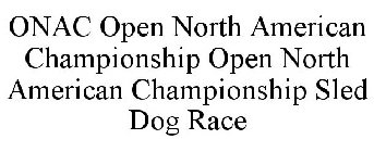 ONAC OPEN NORTH AMERICAN CHAMPIONSHIP OPEN NORTH AMERICAN CHAMPIONSHIP SLED DOG RACE