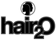 HAIR2O