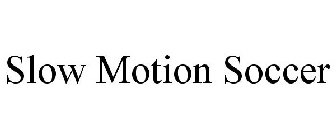 SLOW MOTION SOCCER