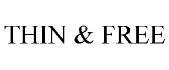 THIN & FREE