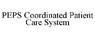 PEPS COORDINATED PATIENT CARE SYSTEM