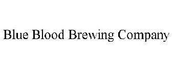 BLUE BLOOD BREWING COMPANY