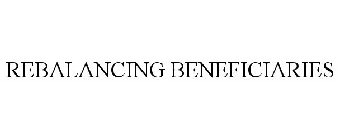 REBALANCING BENEFICIARIES