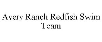 AVERY RANCH REDFISH SWIM TEAM