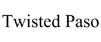 TWISTED PASO