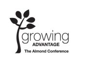 GROWING ADVANTAGE THE ALMOND CONFERENCE