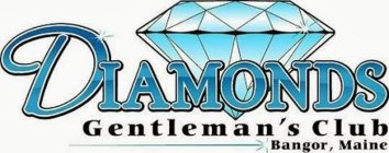 DIAMONDS GENTLEMAN'S CLUB BANGOR MAINE