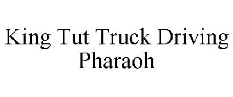 KING TUT TRUCK DRIVING PHARAOH