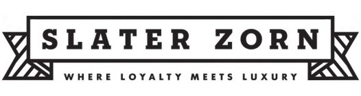 SLATER ZORN WHERE LOYALTY MEETS LUXURY