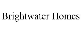 BRIGHTWATER HOMES