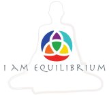 I AM EQUILIBRIUM