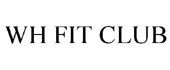 WH FIT CLUB