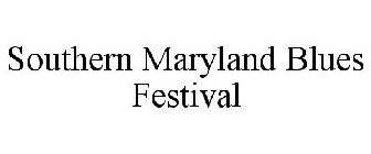 SOUTHERN MARYLAND BLUES FESTIVAL