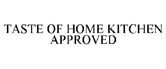 TASTE OF HOME KITCHEN APPROVED