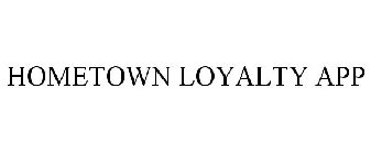 HOMETOWN LOYALTY APP