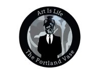 ART IS LIFE THE PORTLAND VASE