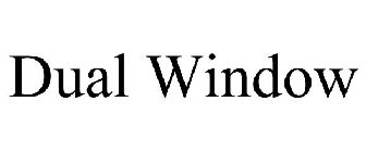 DUAL WINDOW