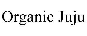 ORGANIC JUJU