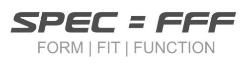 SPEC = FFF FORM | FIT | FUNCTION