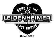 LEIDENHEIMER BAKING CO. GOOD TO THE LAST CRUMB SINCE 1896