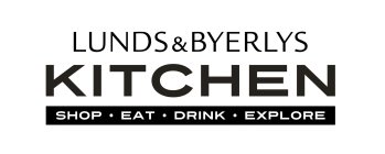 LUNDS & BYERLYS KITCHEN SHOP EAT DRINK EXPLORE