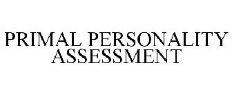 PRIMAL PERSONALITY ASSESSMENT