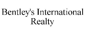 BENTLEY'S INTERNATIONAL REALTY